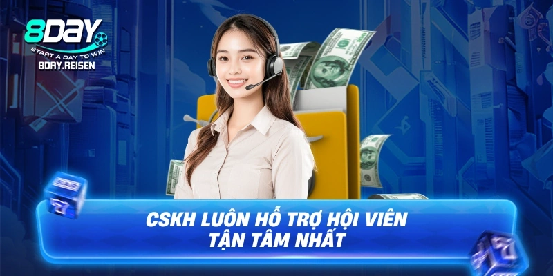 8Day 8 8DAY luôn hỗ trợ hội viên tận tâm nhất